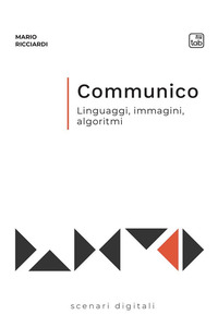 coverCommunico. Linguaggi, immagini, algoritmi