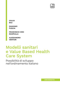 coverModelli sanitari e value based health care system. Possibilità di sviluppo nell'ordinamento italiano