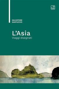coverL'Asia. Viaggi disegnati