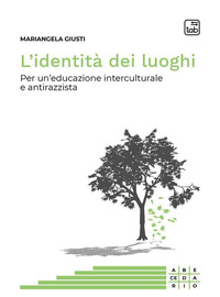 coverL'identità dei luoghi. Per un'educazione interculturale e antirazzista