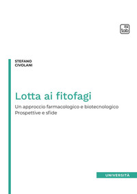 coverLotta ai fitofagi. Un approccio farmacologico e biotecnologico. Prospettive e sfide