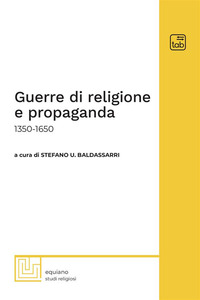 coverGuerre di religione e propaganda: 1350-1650