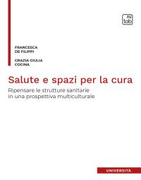 coverSalute e spazi per la cura. Ripensare le strutture sanitarie in una prospettiva multiculturale
