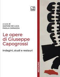 coverLe opere di Giuseppe Capogrossi. Indagini, studi e restauri