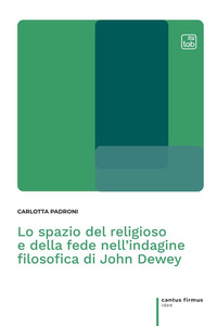 coverLo spazio del religioso e della fede nell'indagine filosofica di John Dewey