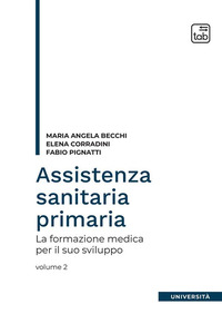 coverAssistenza sanitaria primaria. Vol. 2: La formazione medica per il suo sviluppo