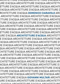 coverArchitetture d'acqua. Le forme dell'acqua. Ediz. italiana e inglese