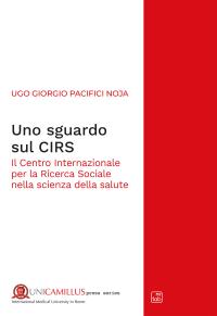coverUno sguardo sul CIRS. Il Centro Internazionale per la Ricerca Sociale nella scienza della salute