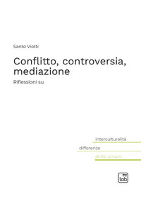 coverConflitto, controversia, mediazione. Riflessioni su