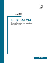 coverDedicatvm. Interazione tra compositore ed esecutore. Partitura