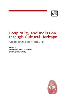 coverHospitality and Inclusion through Cultural Heritage. Accoglienza e beni culturali. Ediz. italiana e inglese