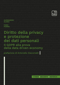 coverDiritto della privacy e protezione dei dati personali. Il GDPR alla prova della data driven economy