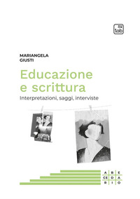 coverEducazione e scrittura. Interpretazioni, saggi, interviste