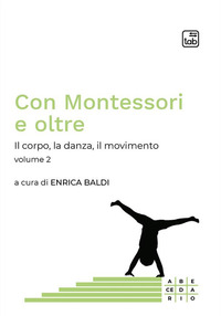 coverCon Montessori e oltre. Vol. 2: Il corpo, la danza, il movimento
