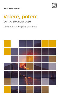 coverVolere, potere. Contro Eleonora Duse