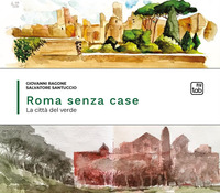 coverRoma senza case. La città del verde