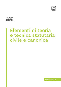 coverElementi di teoria e tecnica statutaria civile e canonica