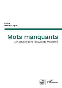 coverMots manquants. L'inachevé dans l'œuvre de Mallarmé