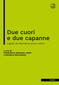coverDue cuori e due capanne. Capaci di intendersi senza volersi