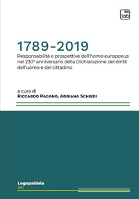 cover1789-2019. Responsabilità e prospettive dell’homo europaeus nel 230° anniversario della Dichiarazione dei diritti dell’uomo e del cittadino