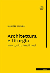 coverArchitettura e liturgia. Intese, oltre i malintesi