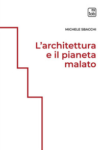 coverL'architettura e il pianeta malato