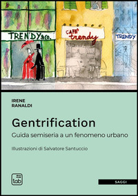 coverGentrification. Guida semiseria a un fenomeno urbano