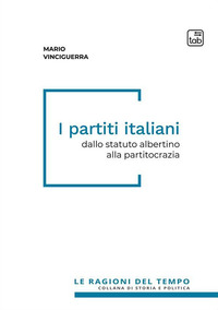 coverI partiti italiani. Dallo statuto albertino alla partitocrazia