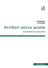 coverScrittori senza quiete. Da Pasolini a Saviano