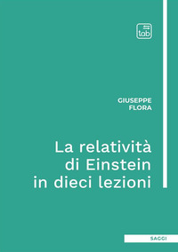 coverLa relatività di Einstein in dieci lezioni