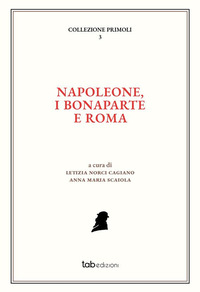 coverNapoleone, i Bonaparte e Roma. Ediz. italiana e francese