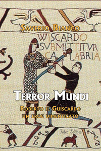 coverTerror Mundi. Roberto il Guiscardo un eroe dimenticato