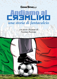 coverAndiamo al Cremlino. Una storia di fantacalcio