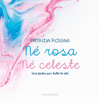 coverNé rosa né celeste. Una fiaba per tutte le età