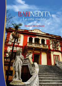 coverBari inedita. La città rivelata