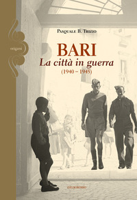 coverBari. La città in guerra (1940-1945)