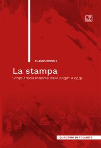 coverLa stampa. Scopriamola insieme dalle origini a oggi