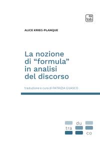 coverLa nozione di «formula» in analisi del discorso