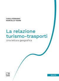 coverLa relazione turismo-trasporti. Una lettura geografica.