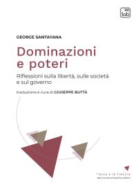 coverDominazioni e poteri. Riflessioni sulla libertà, sulla società e sul governo