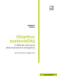 coverObiettivo sostenibilità. Il difficile cammino della transizione energetica