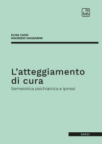 coverL'atteggiamento di cura. Semeiotica psichiatrica e ipnosi