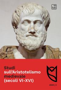 coverStudi sull'Aristotelismo medievale (secoli VI-XVI) (2023) vol.3